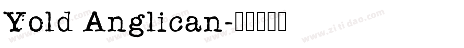 Yold Anglican字体转换